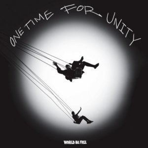 WORLD BE FREE: Neue EP „One Time For Unity“ erscheint im November