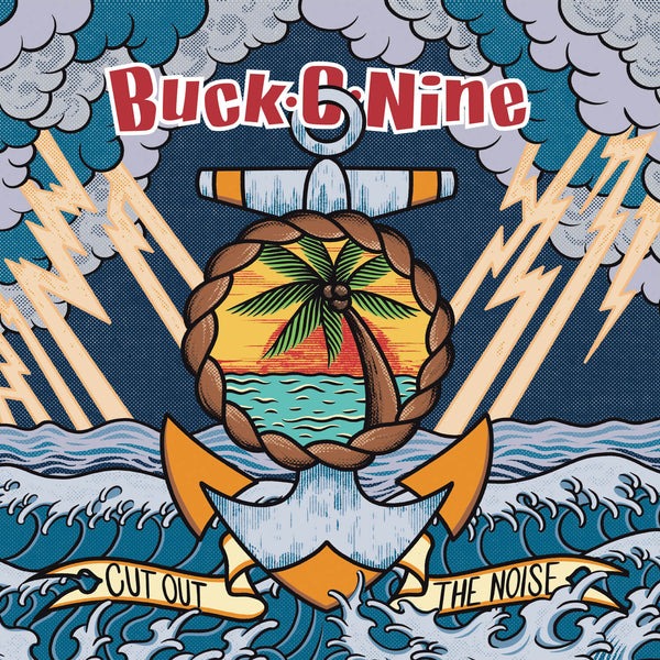 Buck-O-Nine Cut Out The Noise