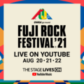 “FUJI ROCK FESTIVAL’21″、YouTubeライヴ配信決定!