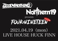 GOOD4NOTHING × Northern19共同企画、”FOURxNINETEEN(リベンジ公演)”開催決定!