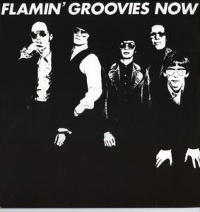 FLAMIN’ GROOVIES To Reissue albums – ‘Now & ‘Jumpin’ The Night