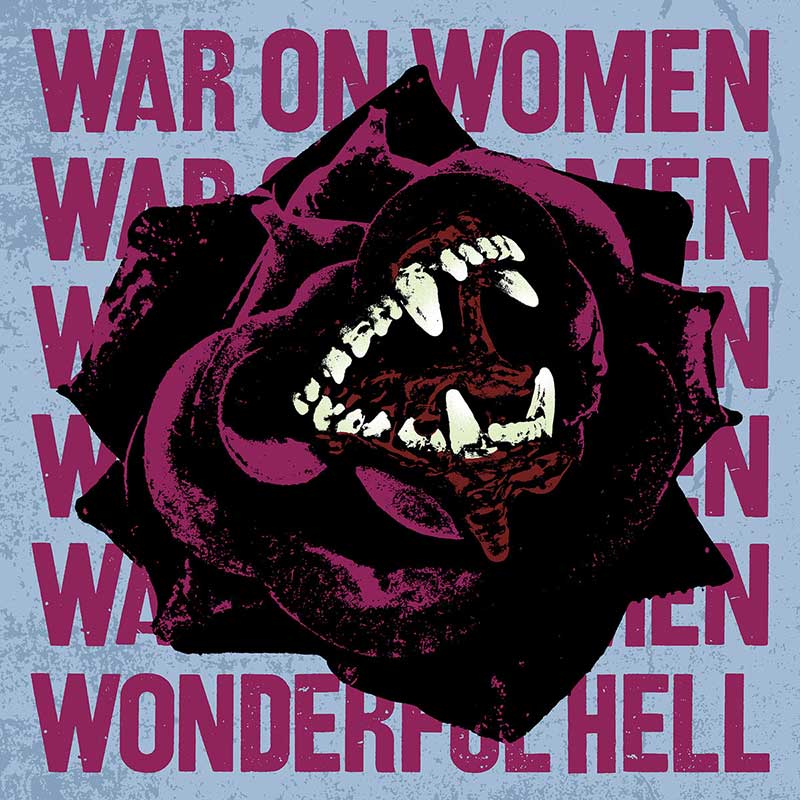 War On Women – Wonderful Hell