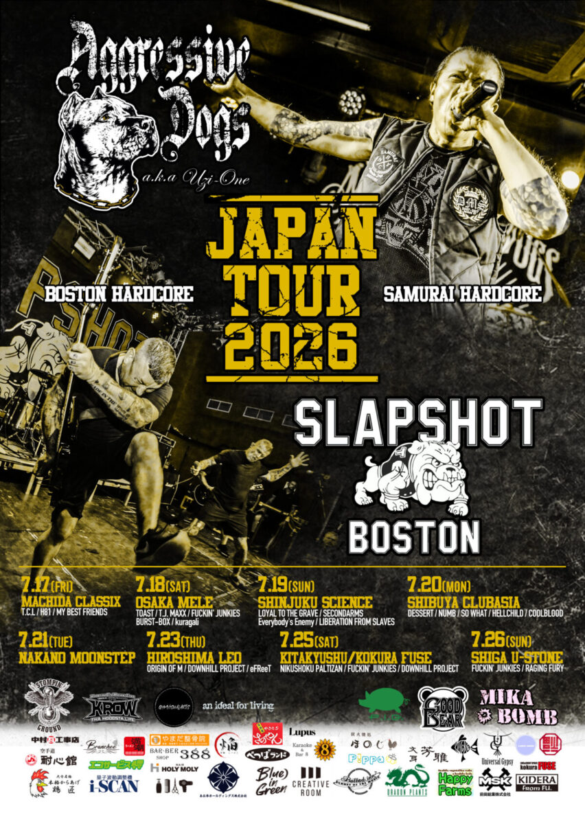 Aggressive Dogs aka UZI-ONE & SLAPSHOT (Boston) Japan tour 2026　~SAVE THE VOICE presents_”THE COMEBACK STORY UZI _ 同志と共に！